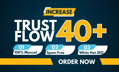 Increase your webiste majestic trust flow up to 40 plus